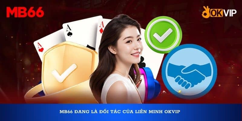 MB66 đang là đối tác của liên minh OKVIP
