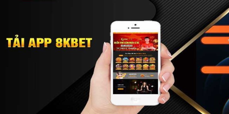 App 8KBET tạo nên xu hướng game đổi thưởng hot nhất thị trường