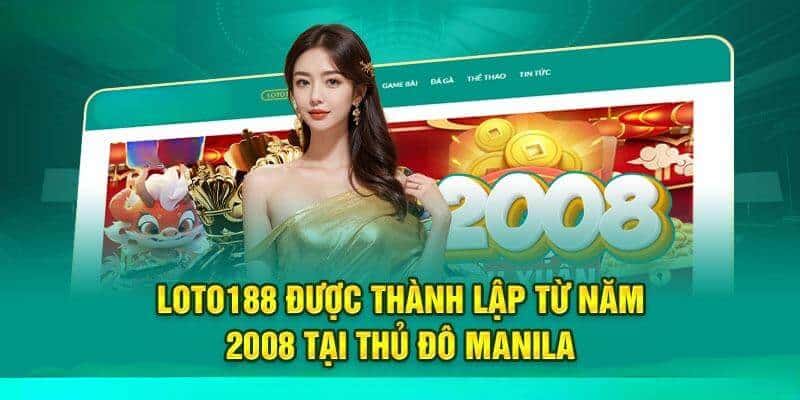 Loto188 thành lập năm 2008